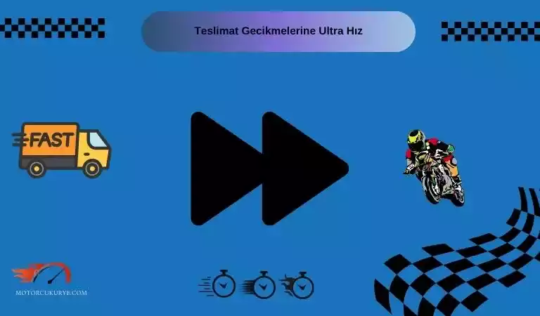 moto kurye ile teslimat gecikmelerine son