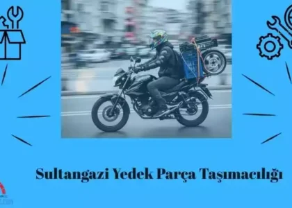 Sultangazi yedek parça taşımacılığı