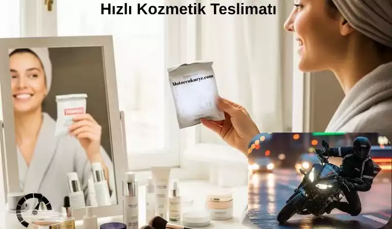 Hızlı Kozmetik Teslimatı
