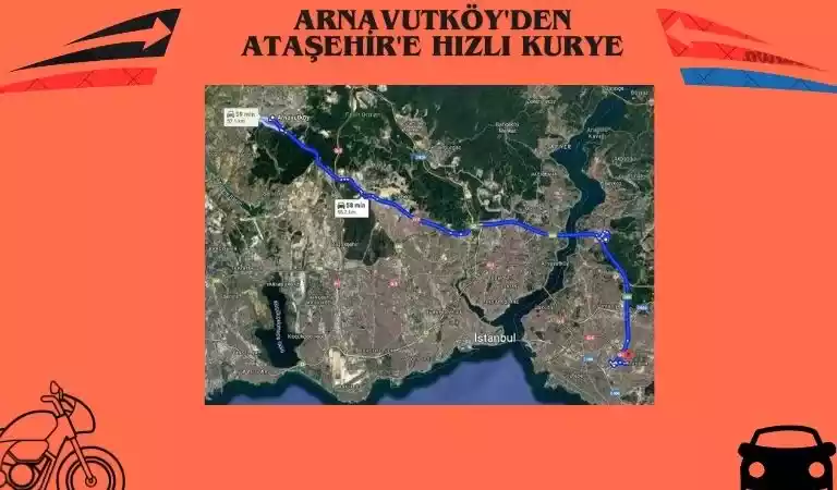 Arnavutköy'den Ataşehir'e hızlı kurye