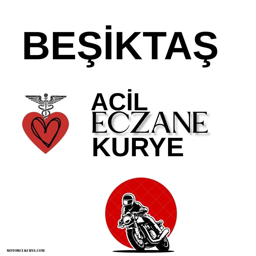 Beşiktaş Merkez nöbetçi eczane kurye motosikletli gece teslimat hizmeti